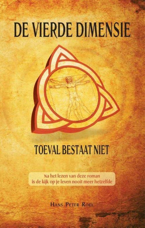 Hans Peter Roel - De vierde dimensie. Toeval bestaat niet, Boeken, Esoterie en Spiritualiteit, Ophalen of Verzenden