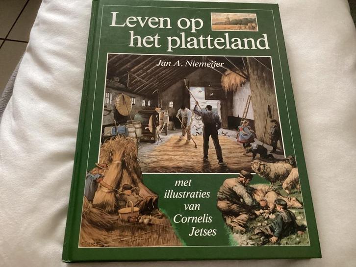 Leven op het platteland, met illustraties v Cornelis Jetses, Boeken, Geschiedenis | Stad en Regio, Ophalen of Verzenden