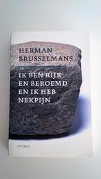 Ik ben rijk en beroemd en ik heb nekpijn, Herman Brusselmans, Livres, Littérature, Comme neuf, Herman Brusselmans, Belgique, Enlèvement ou Envoi