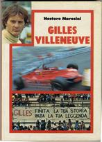 Gilles Villeneuve (biografie Nestore Morosini), Gelezen, Ophalen of Verzenden, Nestore MOROSINI, Ferrari