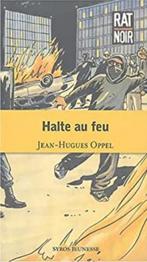 "Halte au feu" Jean-Hugues Oppel (2004), Livres, Livres pour enfants | Jeunesse | 13 ans et plus, Jean-Hugues Oppel, Enlèvement ou Envoi