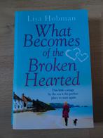 Lisa Hobman - What becomes of the broken hearted, Boeken, Chicklit, Ophalen of Verzenden, Zo goed als nieuw