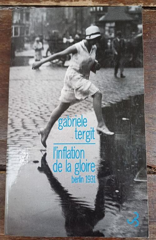 Gabrielle Tergit, L'inflation de la gloire, Berlin 1931, Boeken, Literatuur, Zo goed als nieuw, Ophalen of Verzenden