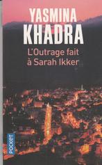 L' Outrage fait à Sarah Ikker, Livres, Neuf, Enlèvement ou Envoi, Yasmina Khadra., Europe autre