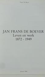 Jan Frans De Boever, 1872-1949 Leven en werk, 1984, Ophalen, Zo goed als nieuw, Schilder- en Tekenkunst