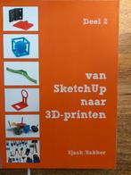 Van sketch Up naar 3D printen ,deel 2, Sjaal Bakker,2021, Boeken, Ophalen of Verzenden, Zo goed als nieuw