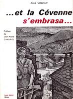 ...et la Cévenne s'embrasa..( Aimé VIELZEUF ) Maquis (1965), Livres, Guerre & Militaire, Comme neuf, Armée de terre, Enlèvement ou Envoi