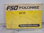 FSO Polonez 1.3 / 1.5 - 1979 - Manuel Notice Entretien, Enlèvement ou Envoi