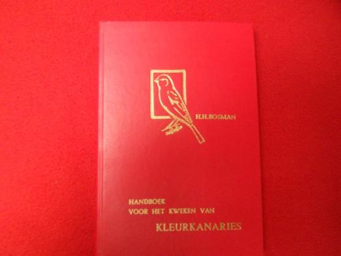 H.H. Bosman: Handboek voor het kweken van kleurkanaries, Livres, Animaux & Animaux domestiques, Utilisé, Oiseaux, Enlèvement ou Envoi
