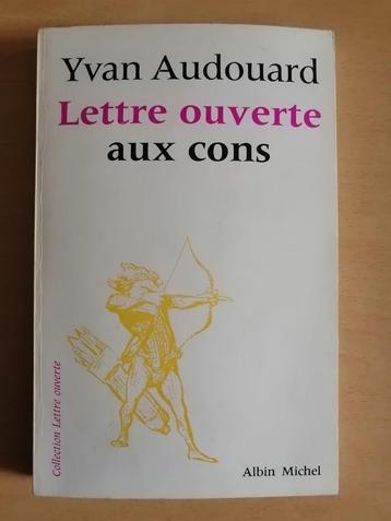 Lettre ouverte aux cons de Yvan Audouard beschikbaar voor biedingen