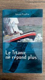Gérard Piouffre - Le Titanic ne répond plus, Europa overig, Ophalen of Verzenden, Zo goed als nieuw, Gérard Piouffre