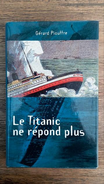 Gerard Piouffre - Le Titanic en répond plus, Enlèvement ou Envoi, Comme neuf, Europe autre, Gérard Piouffre