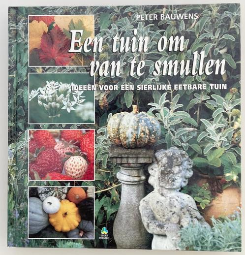 Een tuin om van te smullen, Livres, Maison & Jardinage, Enlèvement ou Envoi