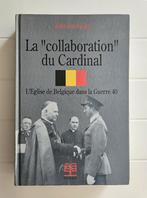 La «collaboration» du Cardinal: L'Eglise de Belgique dans la, Livres, Enlèvement ou Envoi, Alain Dantoing, Comme neuf, Deuxième Guerre mondiale