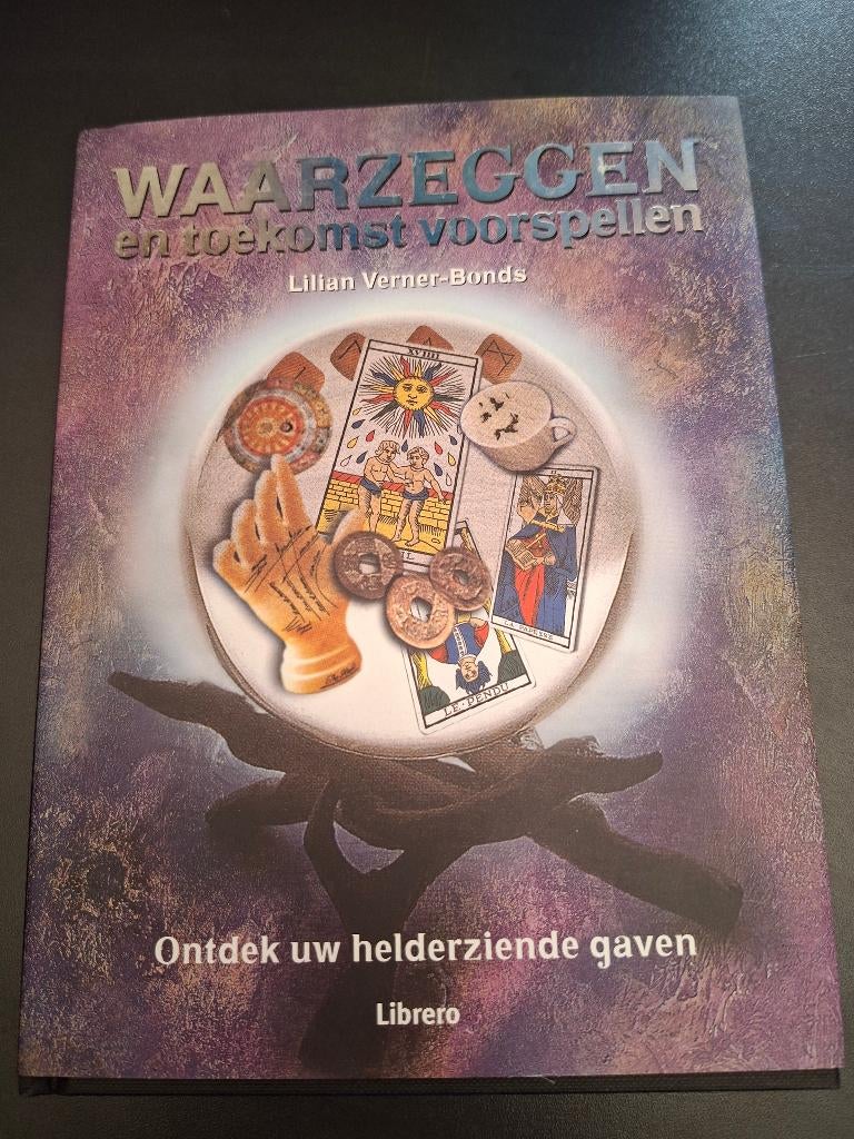Waarzeggen en toekomst voorspellen, Livres, Ésotérisme & Spiritualité, Neuf, Enlèvement, Lilian Verner-Bonds, Spiritualité en général