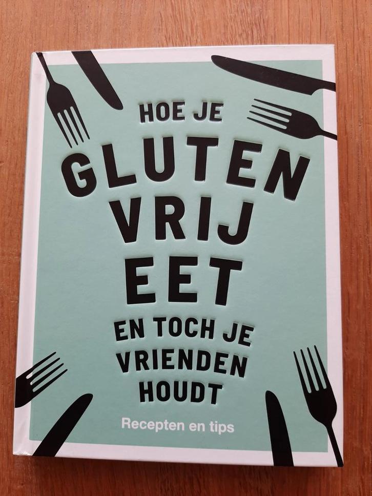 Hoe je glutenvrij eet en toch je vrienden houdt, incl.verz., Boeken, Kookboeken, Ophalen of Verzenden