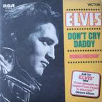 Elvis Presley - Don't cry daddy, Ophalen of Verzenden, Zo goed als nieuw, Pop, Single