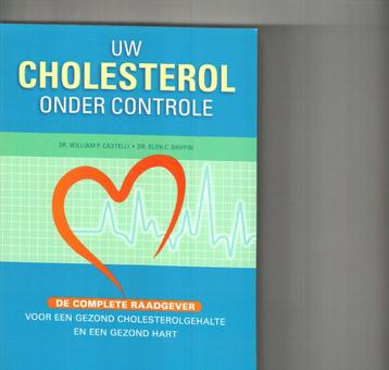 Uw cholesterol onder controle dr.william p. Castelli 256 blz beschikbaar voor biedingen