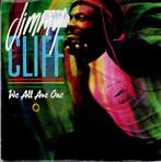 Vinyl, 7"   /   Jimmy Cliff – We All Are One, Cd's en Dvd's, Vinyl | Overige Vinyl, Overige formaten, Ophalen of Verzenden