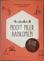Nu afvallen en nooit meer aankomen, Boeken, Ophalen of Verzenden, Eveline van de Waterlaat; Leo Versluys