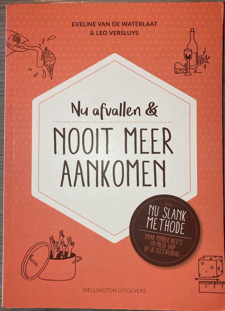 Nu afvallen en nooit meer aankomen, Boeken, Kookboeken, Ophalen of Verzenden
