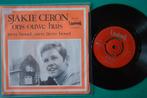 Sjakie Ceron – Ons Ouwe Huis - N - vinyl singel (1970), Cd's en Dvd's, Vinyl Singles, 7 inch, Single, Ophalen of Verzenden, Zo goed als nieuw