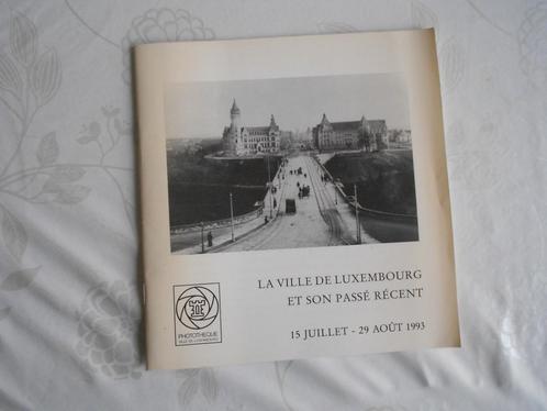 "La Ville de Luxembourg et son passé récent", Livres, Histoire mondiale, Utilisé, Europe, Enlèvement ou Envoi