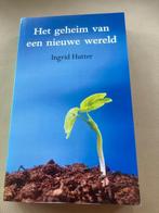 Boek:"Het geheim van een nieuwe wereld" van Ingrid Hutter, Ophalen of Verzenden