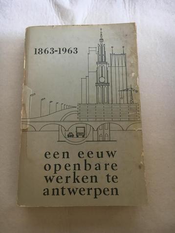 Eeuw openbare werken in Antwerpen, 1863-1963 beschikbaar voor biedingen