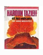 Harquin Tazieff et les volcans, Comme neuf, Enlèvement ou Envoi