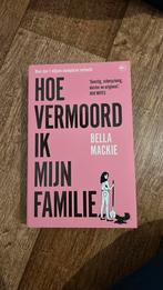 Bella Mackie - Hoe vermoord ik mijn familie, Boeken, Literatuur, Ophalen, Zo goed als nieuw