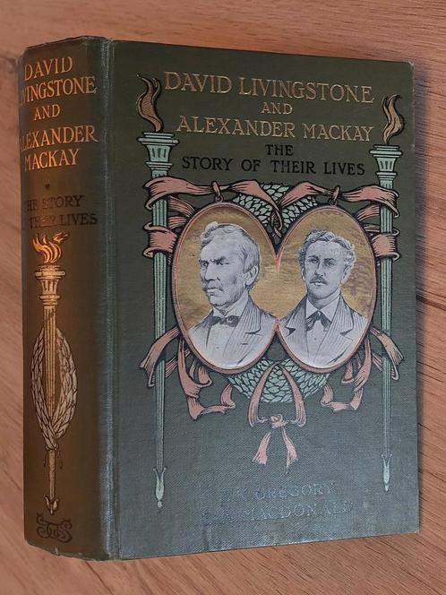 David Livingstone and Alexander Mackay - 1907, Antiek en Kunst, Antiek | Boeken en Manuscripten, Ophalen of Verzenden