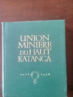 Union Minière du Haut Katanga, Boeken, Geschiedenis | Nationaal, Zo goed als nieuw, 20e eeuw of later, Ophalen