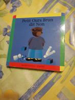 Petit Ours Brun dit non., Livres, Enlèvement ou Envoi