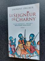 Laurent Decaux - Le seigneur de Charny, Livres, Comme neuf, Europe autre, Enlèvement ou Envoi, Laurent Decaux