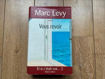 Marc Levy Vous revoir, Et si c’était vrai…2