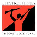 ELECTRO HIPPIES - The Only Good Punk... Is A Dead One, Cd's en Dvd's, Vinyl | Hardrock en Metal, Ophalen of Verzenden, Nieuw in verpakking