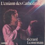 Gérard Lenorman – L’enfant des Cathédrales / Monsieur le Gra, Pop, Gebruikt, Ophalen of Verzenden, 7 inch