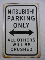 Metalen rusty-old wandplaat Mitsubishi Parking Only, Ophalen of Verzenden