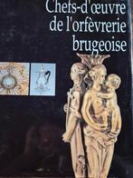 Chefs- d'œuvre de l'orfèvrerie brugeoise, catalogue, Boeken, Zo goed als nieuw