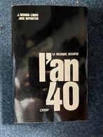 L' An 40 - Belgique Occupee - J.Gerard Libois & J.Gotovitch, Ophalen of Verzenden, Tweede Wereldoorlog, Gelezen, Algemeen