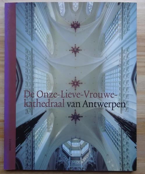 De Onze-Lieve-Vrouwekathedraal van Antwerpen 2005, Boeken, Kunst en Cultuur | Beeldend, Zo goed als nieuw, Overige onderwerpen