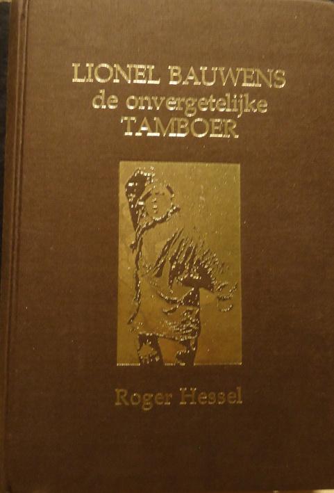Lionel bauwens de onvergetelijke tamboer, Boeken, Geschiedenis | Stad en Regio, Ophalen of Verzenden