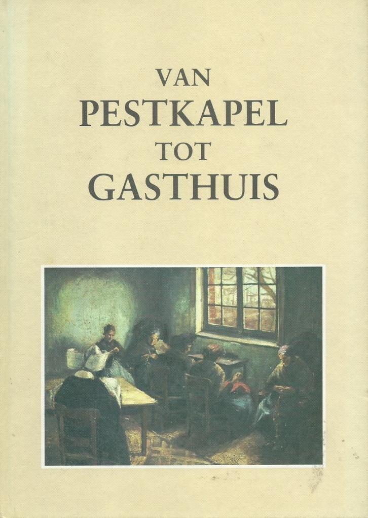 Jos Berghmans - Van Pestkapel tot gasthuis Armenzorg Mol, Boeken, Geschiedenis | Stad en Regio, Zo goed als nieuw, 20e eeuw of later