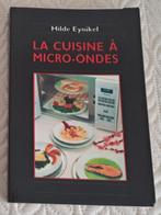 Livre cuisine micro-ondes, Livres, Livres de cuisine, Enlèvement ou Envoi, France, Comme neuf, Hilde Eynikel