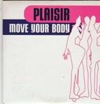 cd single Plaisir - Move your body, Comme neuf, 1 single, Enlèvement ou Envoi, Dance