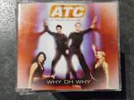 Maxi cd single : ATC - Why oh why, Cd's en Dvd's, Cd Singles, 1 single, Gebruikt, Ophalen of Verzenden, Maxi-single