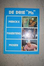 De Drie "Ms": Merckx, Maertens, Moser, Gelezen, Lopen en Fietsen, Ophalen of Verzenden