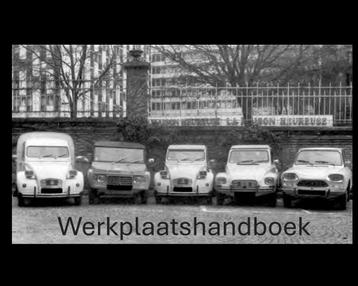 2CV Citroen ORIGINEEL WERKPLAATSHANBOEK 5 DELEN Ned.PDF  beschikbaar voor biedingen