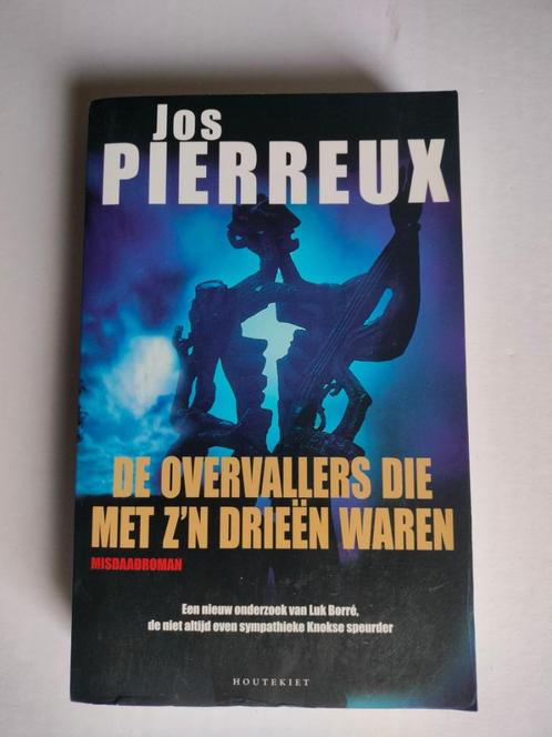 Jos Pierreux - De overvallers die met z'n drieen waren, Boeken, Thrillers, België, Ophalen of Verzenden